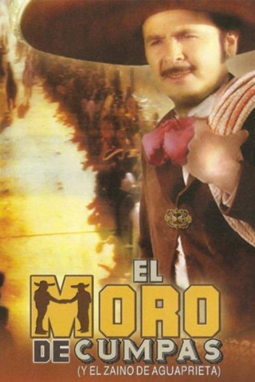 El moro de Cumpas filmas online