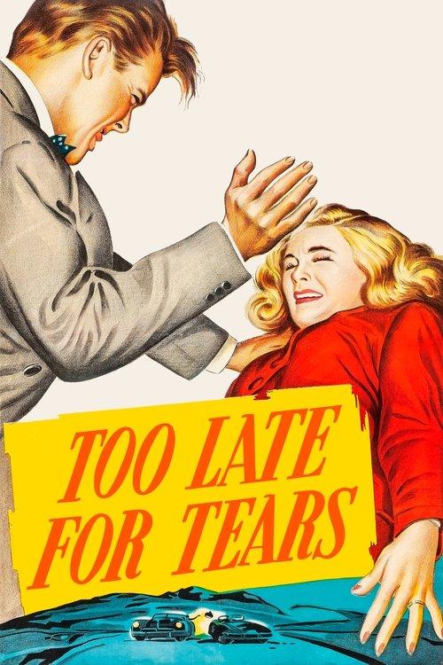 Too Late for Tears filmas online