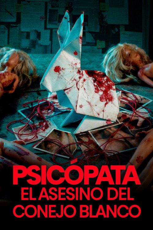 Psicópata: El Asesino del Conejo Blanco filmas online