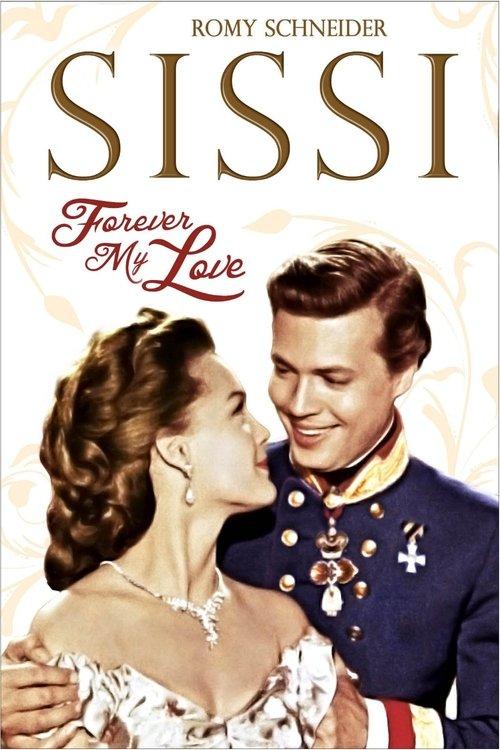 Sissi - Forever My Love filmas online