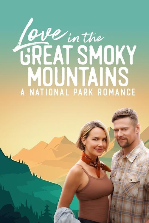 Love in the Great Smoky Mountains: A National Park Romance filmas online