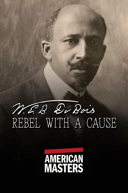 W.E.B. Du Bois: Rebel With a Cause filmas online