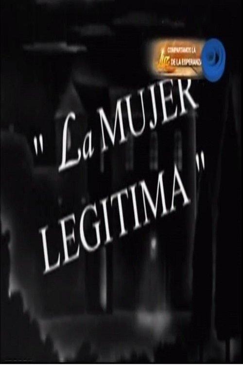 La mujer legítima filmas online