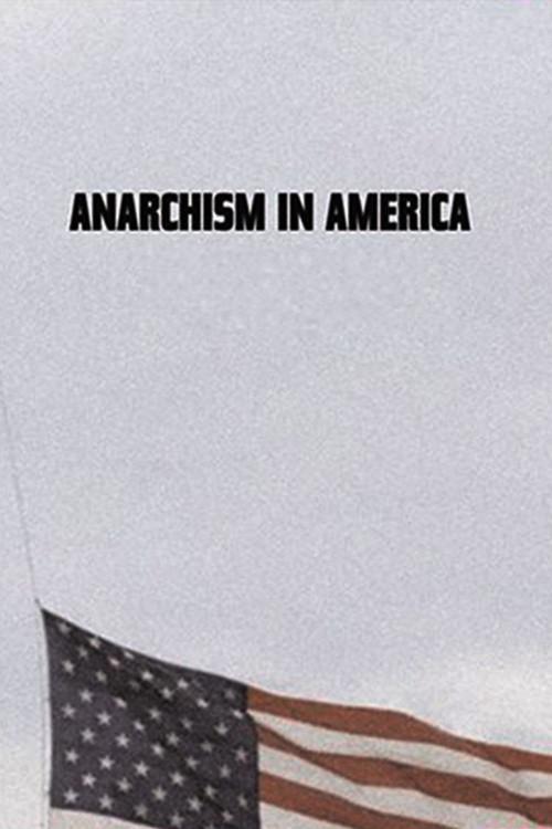 Anarchism in America filmas online