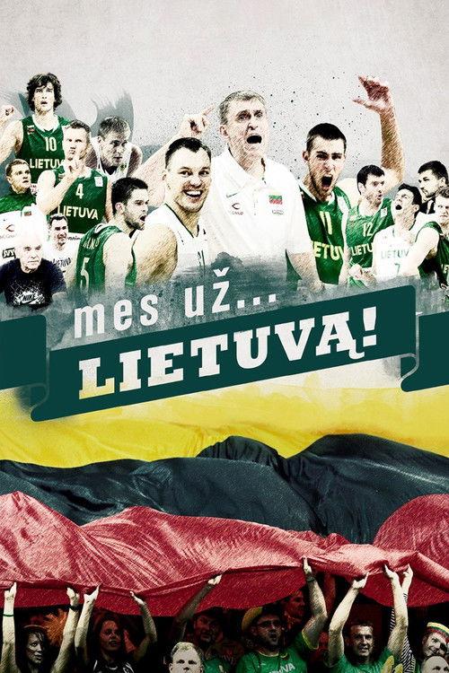 Mes už. . . Lietuvą! filmas online