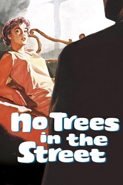No Trees in the Street filmas online