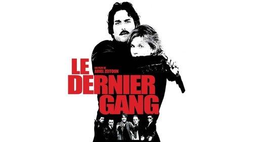 Le Dernier gang filmas žiurėti online