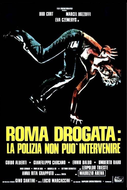 Roma drogata - La polizia non può intervenire filmas online