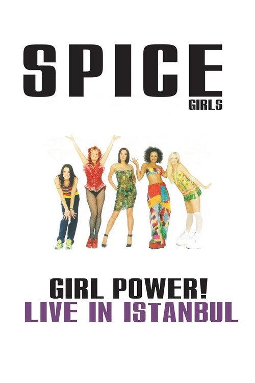 Spice Girls: Girl Power! Live in Istanbul filmas online