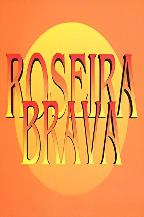 Roseira Brava filmas online