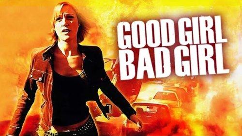 Good Girl, Bad Girl filmas žiurėti online
