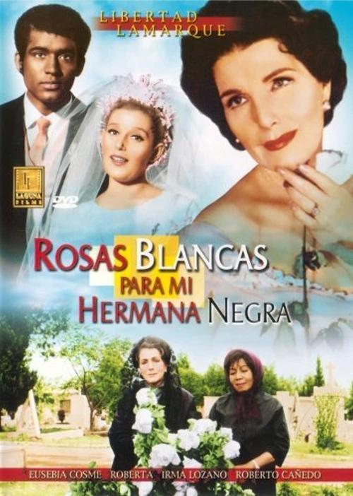 Rosas blancas para mi hermana negra filmas online