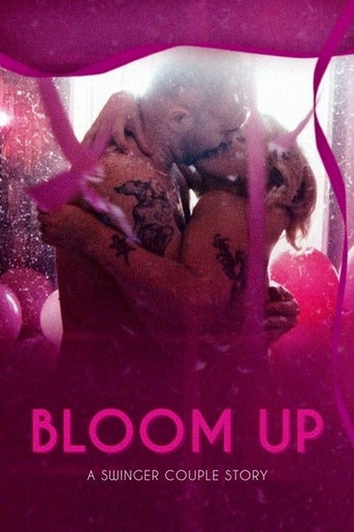 Bloom Up: A Swinger Couple Story filmas online
