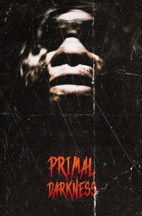 Primal Darkness filmas online