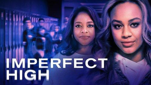 Imperfect High filmas žiurėti online