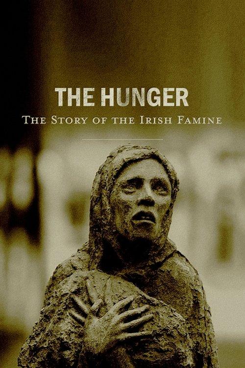 The Hunger: The Story of the Irish Famine filmas online