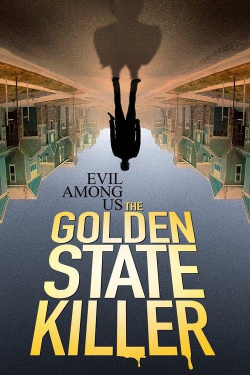 Evil Among Us: The Golden State Killer filmas online