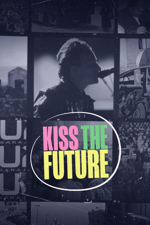 Kiss the Future filmas online