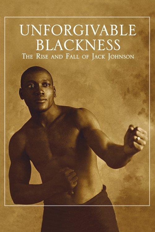 Unforgivable Blackness: The Rise and Fall of Jack Johnson filmas online