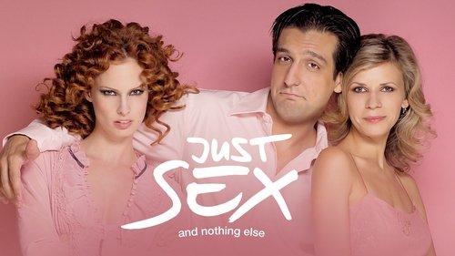 Just Sex and Nothing Else filmas žiurėti online