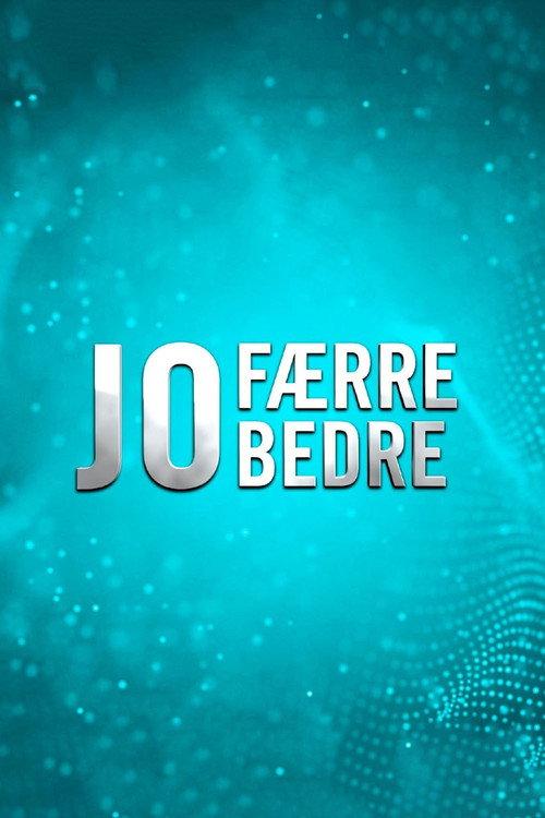 Jo færre jo bedre filmas online