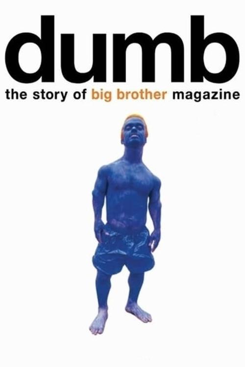 Dumb: The Story of Big Brother Magazine filmas online