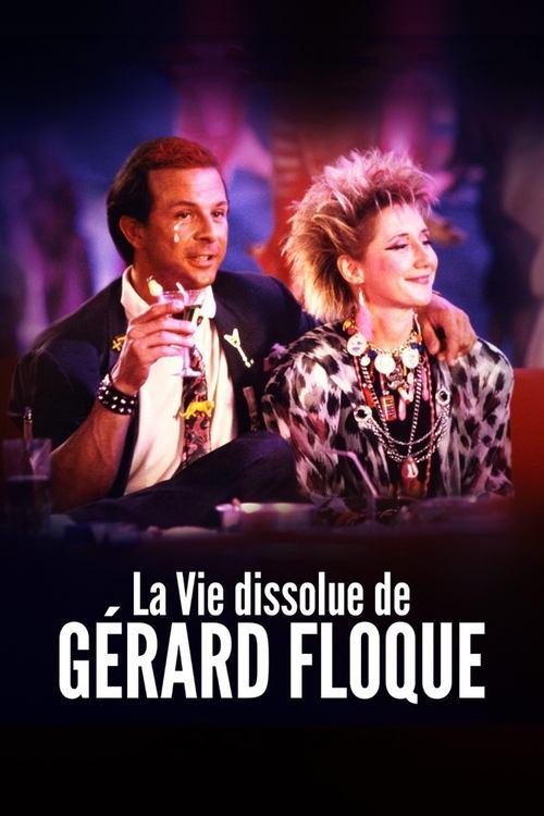 La Vie dissolue de Gérard Floque filmas online