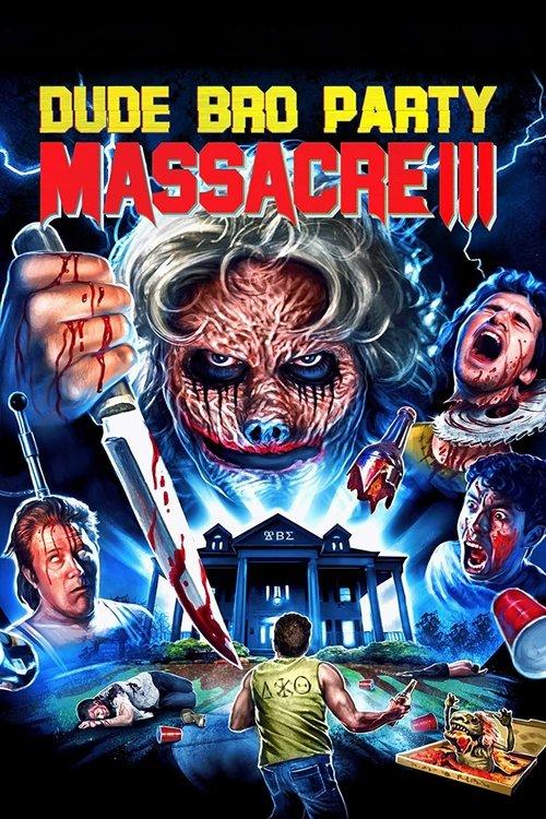 Dude Bro Party Massacre III filmas online