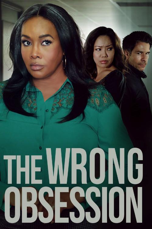 The Wrong Obsession filmas online