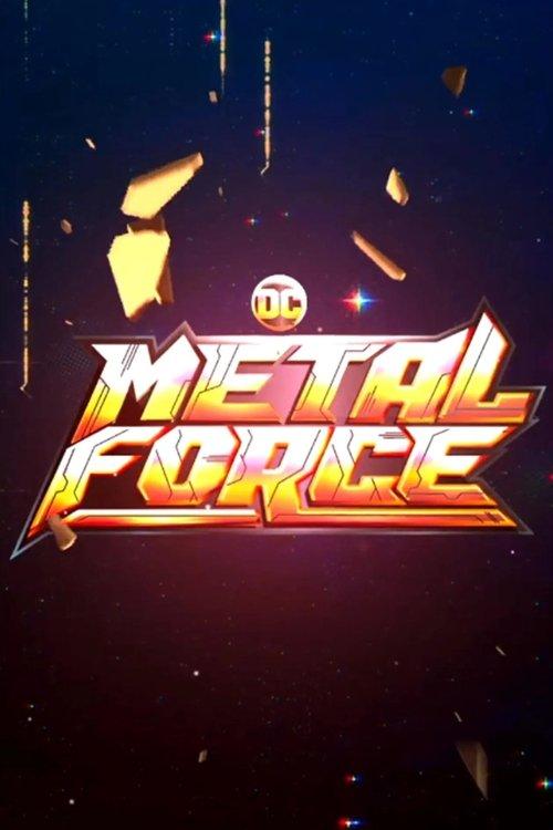 DC Metal Force filmas online