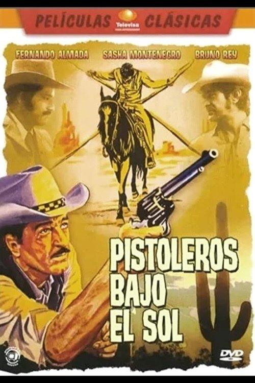 Pistoleros bajo el sol filmas online