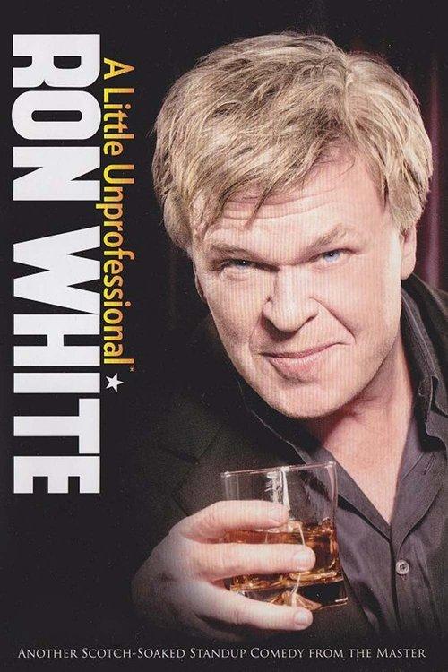 Ron White: A Little Unprofessional filmas online