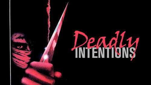 Deadly Intentions filmas žiurėti online
