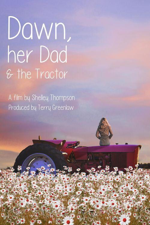 Dawn, Her Dad & The Tractor filmas online