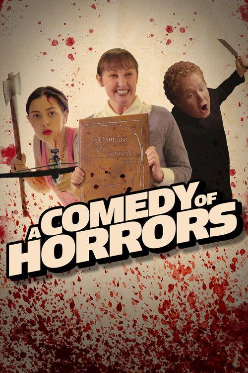 A Comedy of Horrors: Volume 1 filmas online