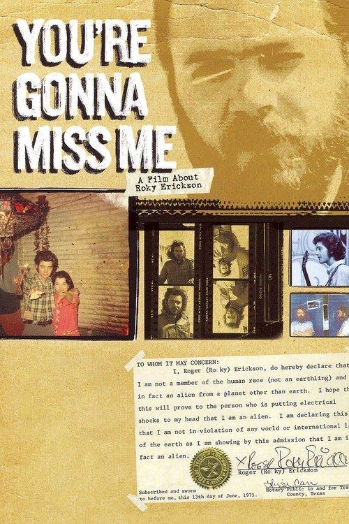 You're Gonna Miss Me: A Film About Roky Erickson filmas online