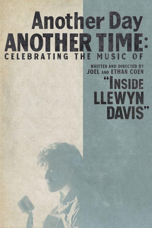 Another Day, Another Time: Celebrating the Music of 'Inside Llewyn Davis' filmas online