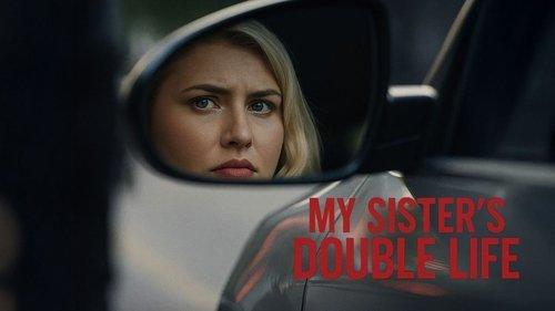 My Sister's Double Life filmas žiurėti online