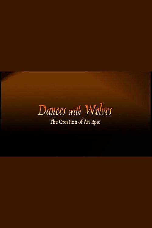 Dances with Wolves: The Creation of an Epic filmas online