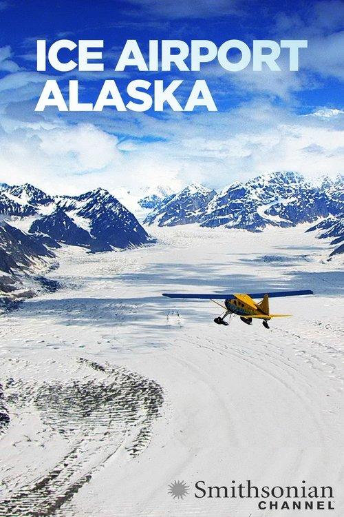 Ice Airport Alaska filmas online