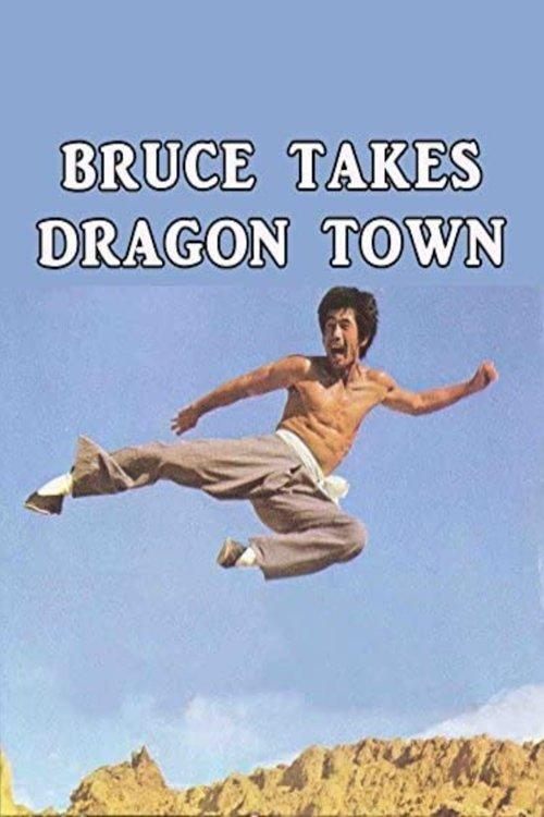 Bruce Takes Dragon Town filmas online
