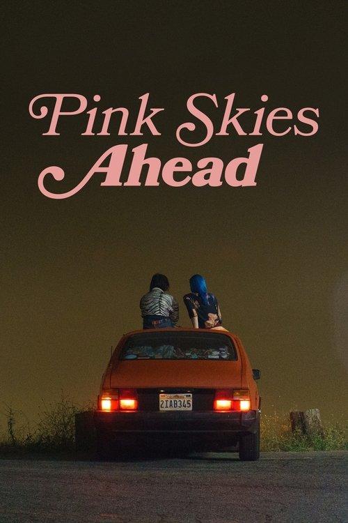 Pink Skies Ahead filmas online