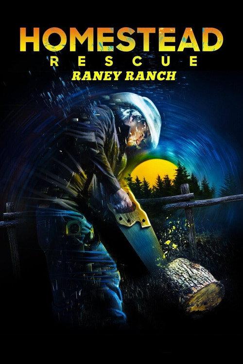 Homestead Rescue: Raney Ranch filmas online