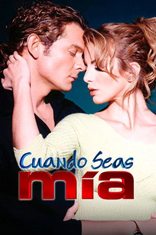 Cuando seas mía filmas online