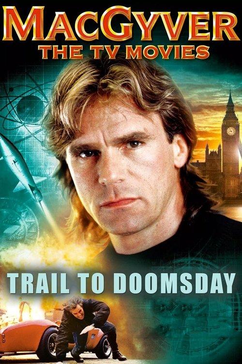 MacGyver: Trail to Doomsday filmas online
