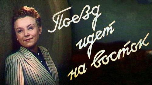 The Train Goes East filmas žiurėti online