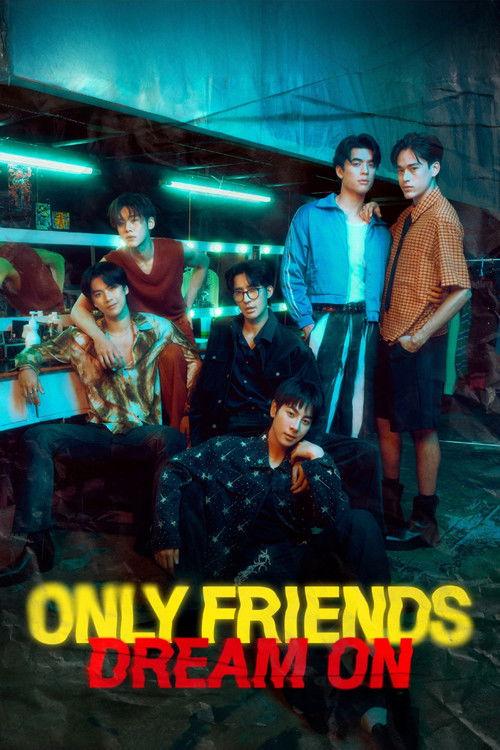 Only Friends : Dream On filmas online