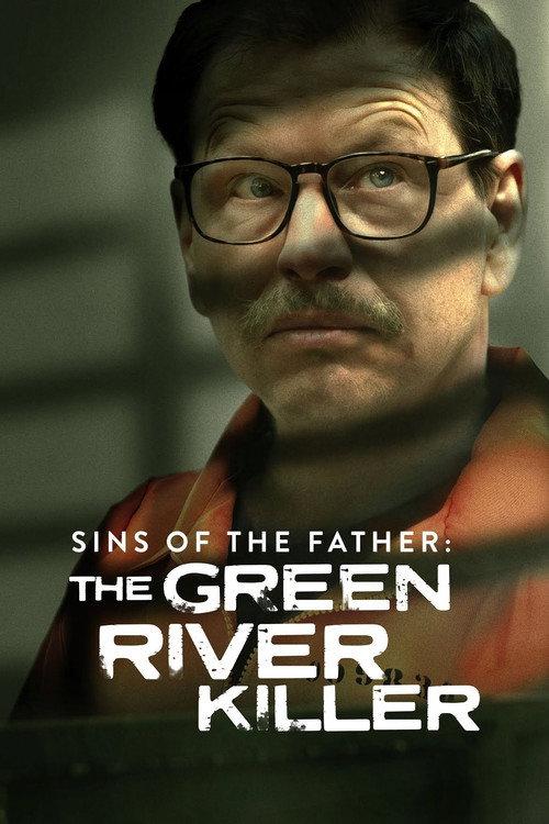 Sins of the Father: The Green River Killer filmas online