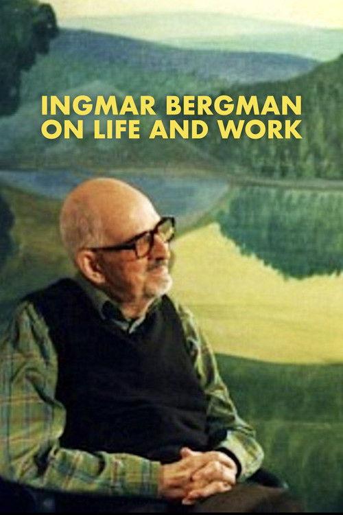 Ingmar Bergman on Life and Work filmas online