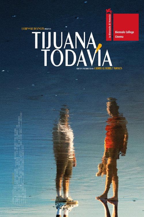 Tijuana, Todavía filmas online